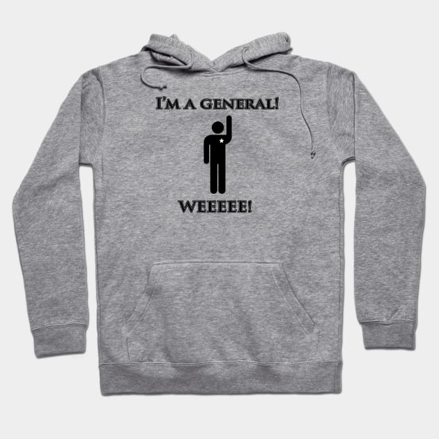 I'm a General! Weeeeeee! - Hamilton - Hoodie | TeePublic